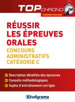 Réussir les épreuves orales concours administratifs catégorie c
