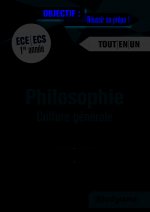 Philosophie - Culture générale 1re année ECE ECS tout-en-un