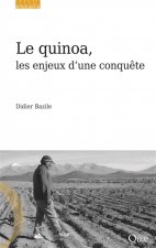 Le quinoa, les enjeux d'une conquête