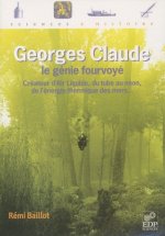 georges claude le genie fourvoye