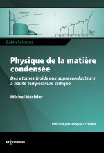 Physique de la matière condensée des atomes froids aux supraconducteurs à haute température critique