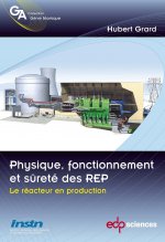 Physique, fonctionnement et sûreté des REP le réacteur en production