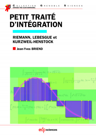 Petit traité d'intégration Riemann, Lebesgue et Kurzweil-Henstock