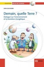 Demain, quelle Terre ? dialogue sur l'environnement et la transition énergétique