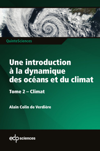 Une introduction à la dynamique des océans et du climat - Tome 2 Climat