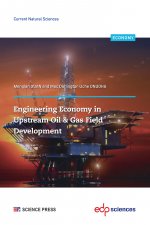 Engineering Economy in Upstream Oil & Gas Field Development