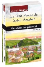 Le petit monde de Saint-Anselme - chronique des années 30