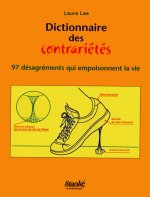 Dictionnaire des contrariétés - 97 désagréments qui empoisonnent la vie