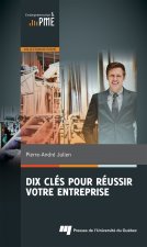 DIX CLES POUR REUSSIR VOTRE ENTREPRISE
