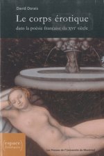 LE CORPS EROTIQUE DANS LA POESIE FRANCAISE DU XVI? SIECLE