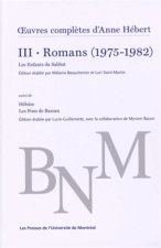 OEUVRES COMPLETES D ANNE HEBERT VOL 3 -ROMANST.2 (1975-1982)