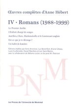 Œuvres complètes d'Anne Hebert vol 4 : romans t3 romans (1988-1999)