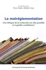 LA MALREGLEMENTATION UNE ETHIQUE DE LA RECHERCHE EST ELLE POSSIBLE ET A QUELLES