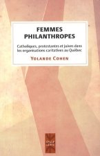FEMMES PHILANTHROPES - CATHOLIQUES PROTESTANTES ET JUIVES DANS LES ORGANISATIONS