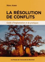 LA RESOLUTION DES CONFLITS. GUIDE D'IMPLANTATION ET DE PRATIQUES