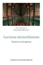 LECTURES NIETZSCHEENNES. SOURCES ET RECEPTIONS