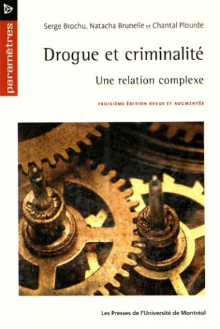 Drogue et criminalité. 2ed revue et augmentée