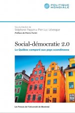 Social-démocratie 2.1 : le Québec compare aux pays scandinaves 2ed revue et augmentée