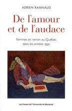 De l'amour et de l'audace. Femmes et roman au Québec dans les années 1930