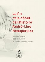 La fin et le début de l'histoire André-line Beauparlant
