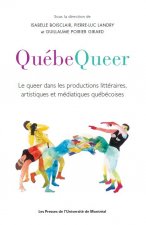 Quebequeer : le queer dans les prod litter, artistiques et médiatiques québécois