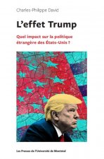 L EFFET TRUMP. QUEL IMPACT SUR LA POLITIQUE ETRANGERE DES ETATS-UNIS ?