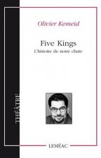 FIVE KINGS : L' HISTOIRE DE NOTRE CHUTE