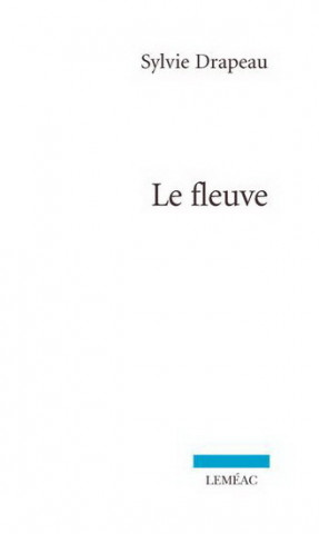 LE FLEUVE