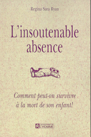 INSOUTENABLE ABSENCE