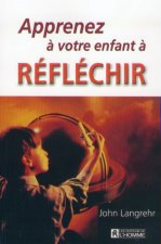 APPRENEZ ENFANT A REFLECHIR
