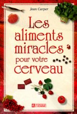 Les aliments miracles pour votre cerveau