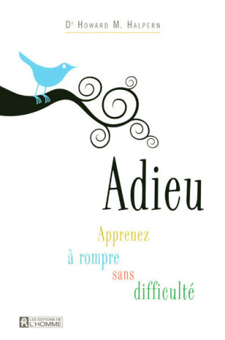 ADIEU APPRENEZ A ROMPRE SANS DIFFICULTES