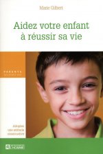AIDEZ VOTRE ENFANT A REUSSIR SA VIE - ADOPTEZ UNE ATTITUDE CONSTRUCTIVE
