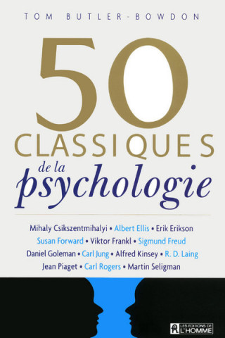 50 CLASSIQUES DE LA PSYCHOLOGIE