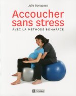 Accoucher sans tress avec la méthode Bonapace - édition augmentée