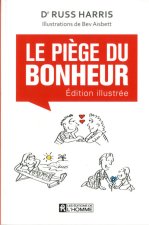 Le piège du bonheur - Version illustrée