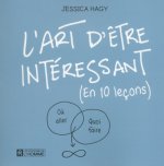 L'art d'être intéressant (en 10 leçons)