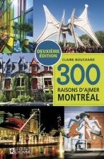 300 raisons d'aimer Montréal - 2ème édition