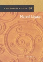 MARCEL LEGAUT. L'EXPERIENCE DE DIEU