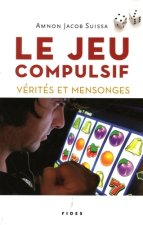 JEU COMPULSIF VERITES ET MENSONGES