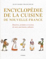 ENCYCLOPEDIE DE LA CUISINE DE NOUVELLE-FRANCE. HISTOIRE