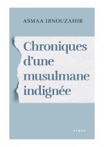 CHRONIQUES D'UNE MUSULMANE INDIGNEE