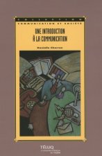 INTRODUCTION A LA COMMUNICATION 3E EDITION