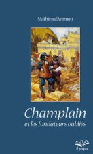 CHAMPLAIN ET LES FONDATEURS OUBLIES