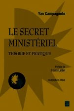 LE SECRET MINISTERIEL. THEORIE ET PRATIQUE