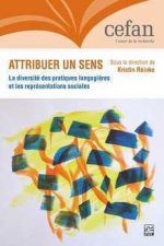 ATTRIBUER UN SENS. LA DIVERSITE DES PRATIQUES LANGAGIERES ET DES