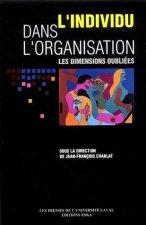 L'INDIVIDU DANS L'ORGANISATION. LES DIMENSIONS OUBLIEES