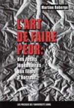 L'ART DE FAIRE PEUR. DES RECITS LEGENDAIRES AUX FILMS D'HORREUR