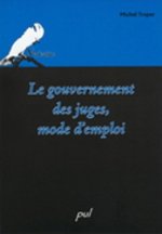 LE GOUVERNEMENT DES JUGES MODE D EMPLOI
