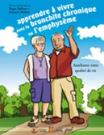 APPRENDRE A VIVRE AVEC LA BRONCHITE CHRONIQUE OU L'EMPHYSEME